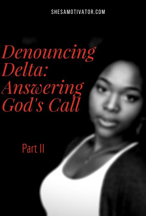 Denouncing-Delta-Sigma-Theta-Sorority-Choosing-God-ShesAMotivator