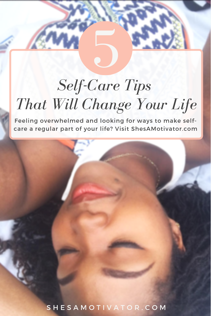 ShesAMotivator-Self-Love-5-Self-Care-Tips-That-Will-Change-Your-Life-Shanice-Lawrence